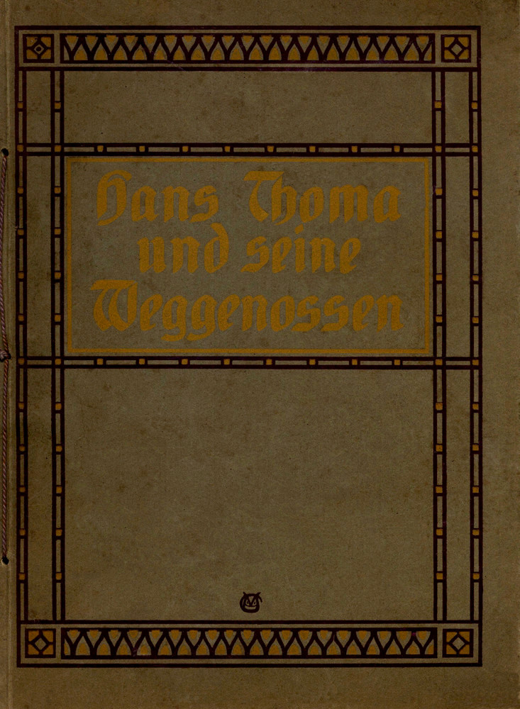 Hans Thoma und seine Weggenossen: Eine Kunstgabe Hans Thoma und seine Weggenossen: Eine Kunstgabe