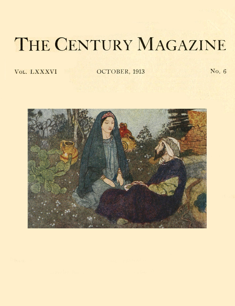 The Century Illustrated Monthly Magazine, October, 1913
Vol. LXXXVI. New Series: Vol. LXIV. May to October, 1913