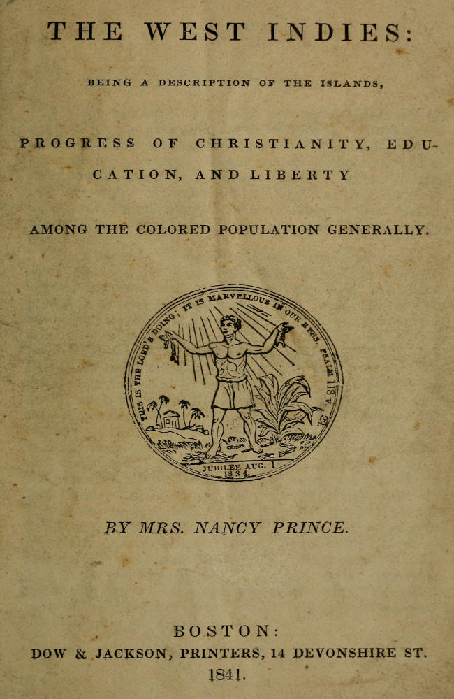 The West Indies: Being a Description of the Islands, Progress of Christianity, Education, and Liberty Among the Colored Population Generally The West Indies: Being a Description of the Islands, Progress of Christianity, Education, and Liberty Among the Colored Population Generally