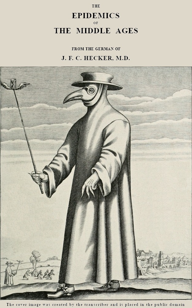 The Epidemics of the Middle Ages The Epidemics of the Middle Ages
