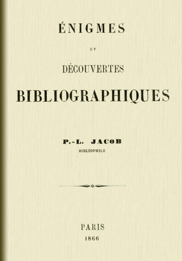 Énigmes et découvertes bibliographiques Énigmes et découvertes bibliographiques