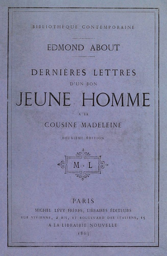 Dernières lettres d'un bon jeune homme à sa cousine Madeleine Dernières lettres d'un bon jeune homme à sa cousine Madeleine