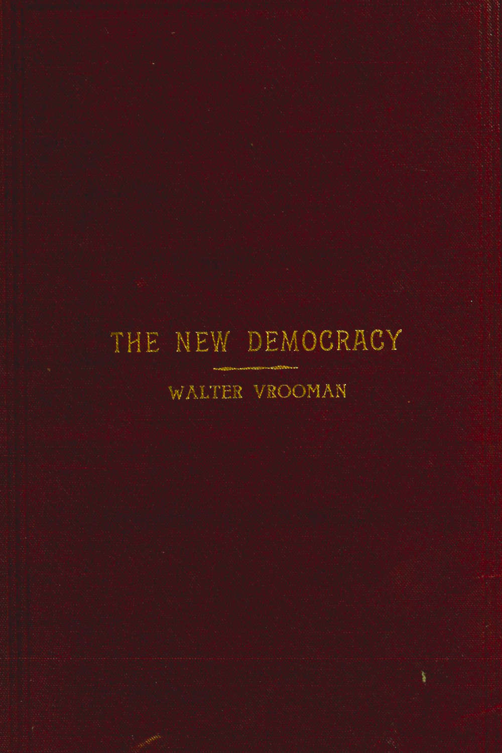 The New Democracy: A handbook for Democratic speakers and workers