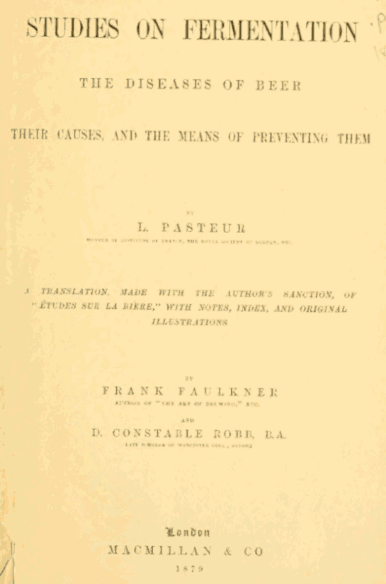 Studies on Fermentation
The diseases of beer, their causes, and the means of preventing them