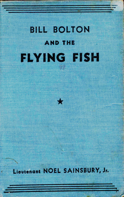 Bill Bolton and the Flying Fish Bill Bolton and the Flying Fish
