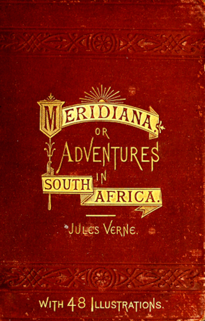Meridiana: The Adventures of Three Englishmen and Three Russians In South Africa Meridiana: The Adventures of Three Englishmen and Three Russians In South Africa