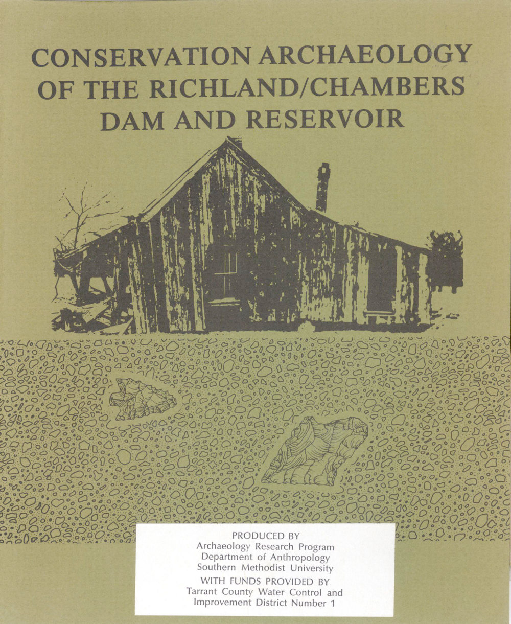 Conservation Archaeology of the Richland/Chambers Dam and Reservoir Conservation Archaeology of the Richland/Chambers Dam and Reservoir