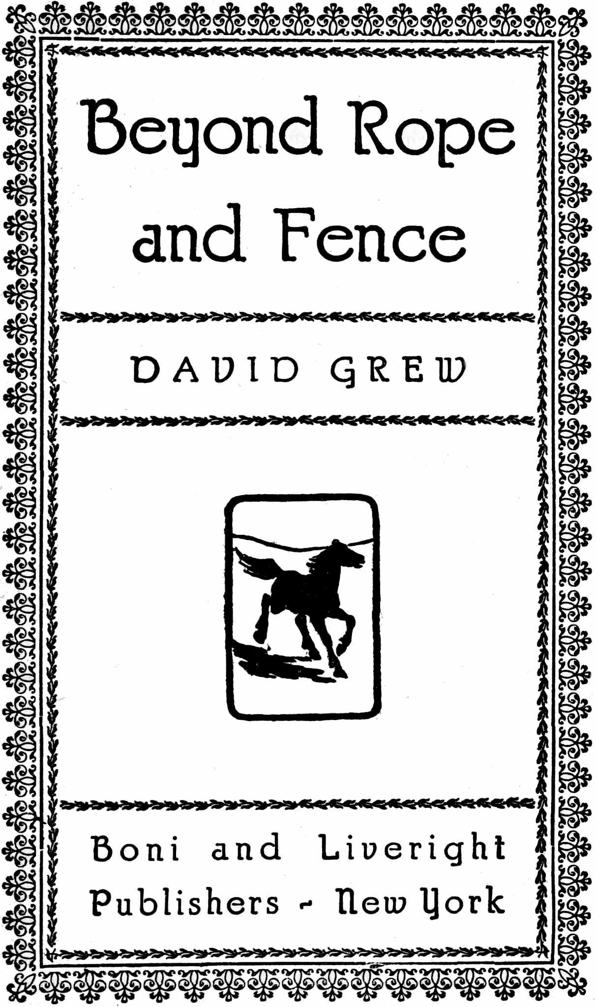 Beyond Rope and Fence