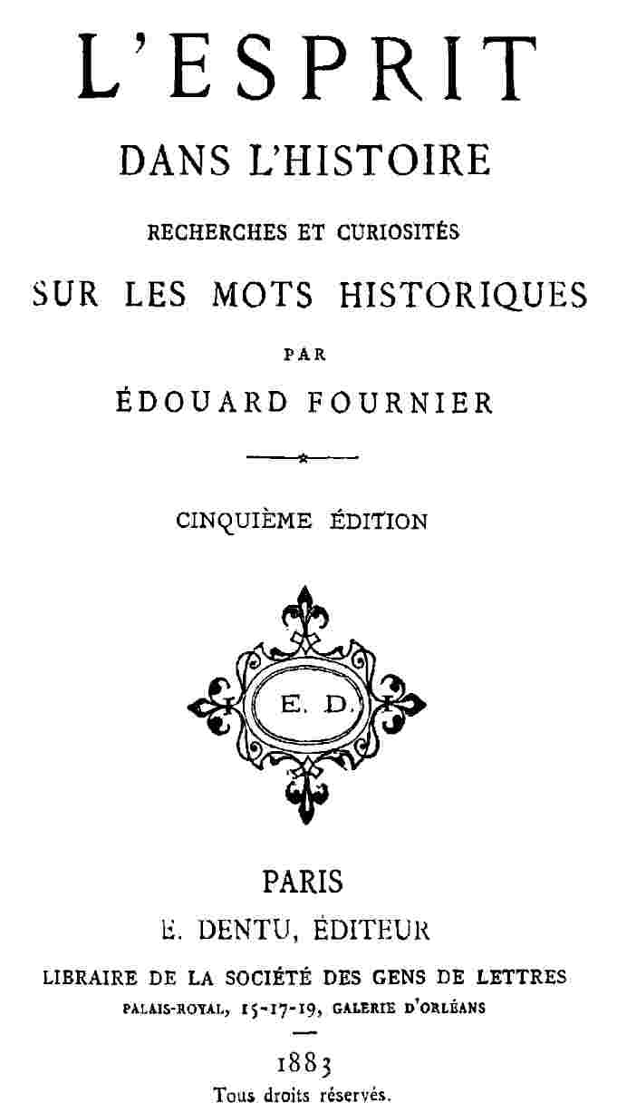 L'esprit dans l'histoire: Recherches et curiosités sur les mots historiques