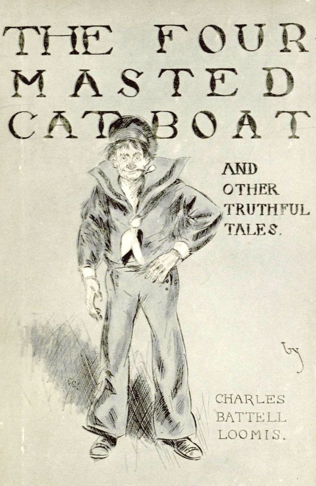 The Four-Masted Cat-Boat, and Other Truthful Tales The Four-Masted Cat-Boat, and Other Truthful Tales