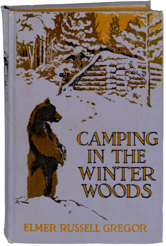 Camping in the Winter Woods: Adventures of Two Boys in the Maine Woods Camping in the Winter Woods: Adventures of Two Boys in the Maine Woods
