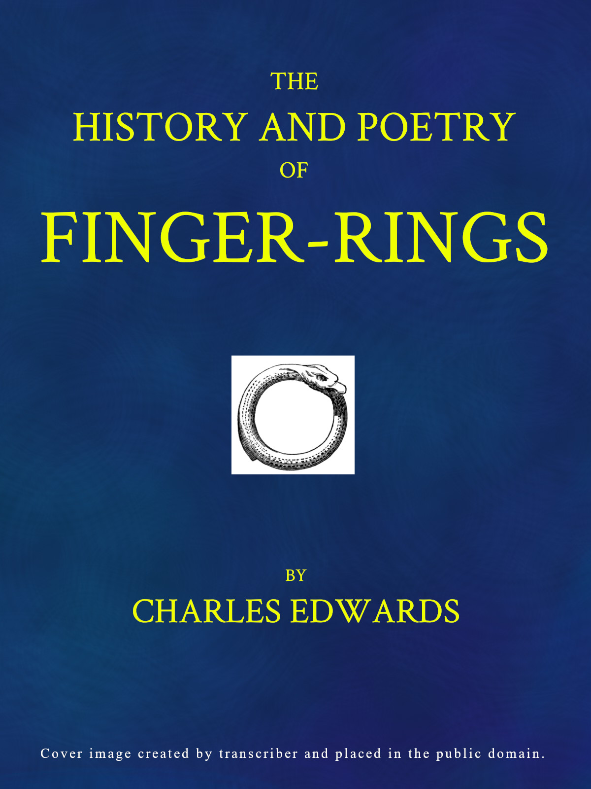 The history and poetry of finger-rings The history and poetry of finger-rings