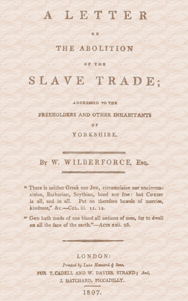 A Letter on the Abolition of the Slave Trade Addressed to the freeholders and other inhabitants of Yorkshire A Letter on the Abolition of the Slave Trade Addressed to the freeholders and other inhabitants of Yorkshire
