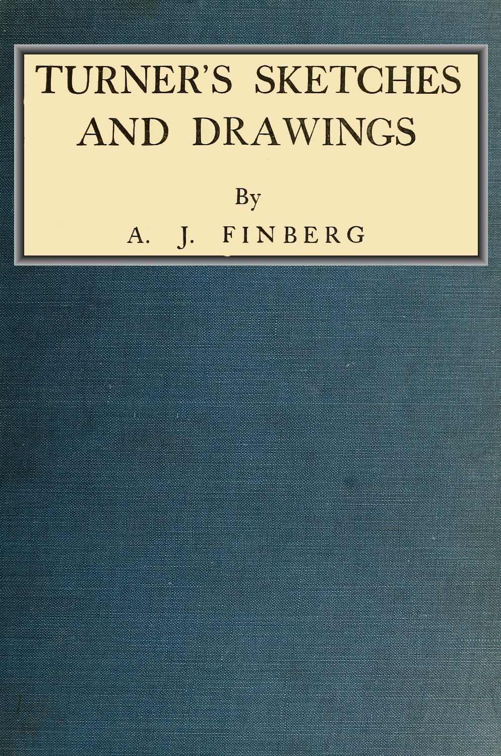 Turner's Sketches and Drawings Turner's Sketches and Drawings