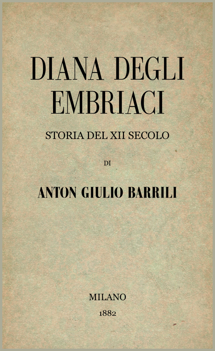 Diana degli Embriaci: Storia del XII secolo Diana degli Embriaci: Storia del XII secolo