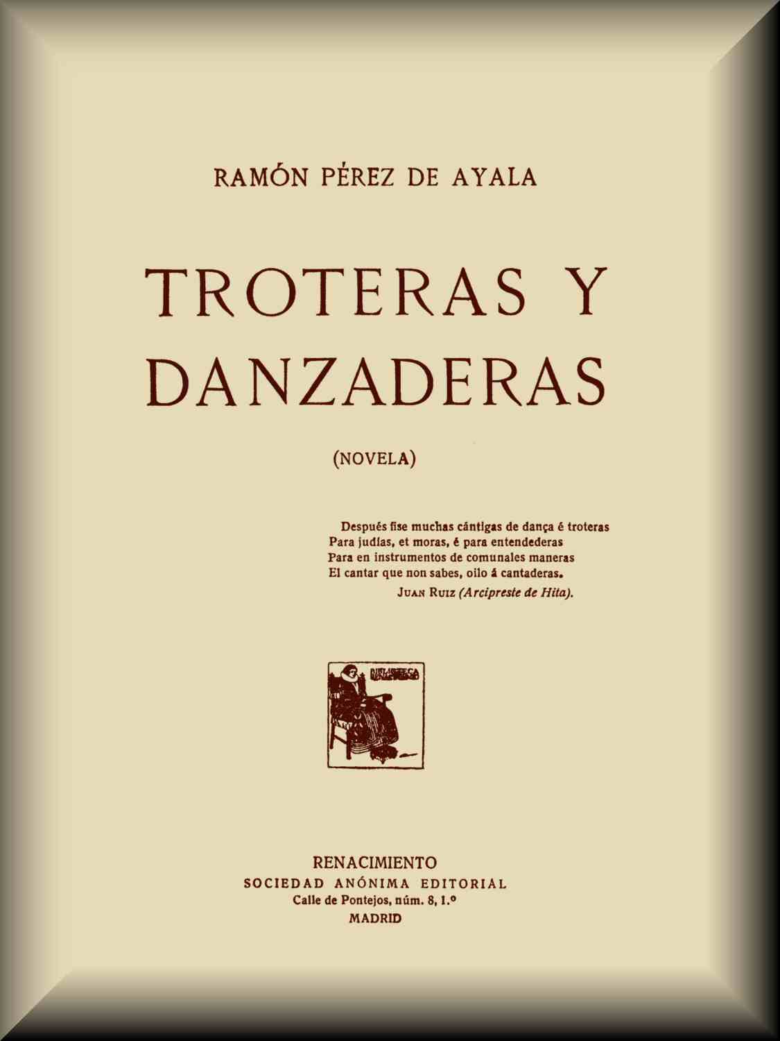 Troteras y danzaderas: Novela Troteras y danzaderas: Novela
