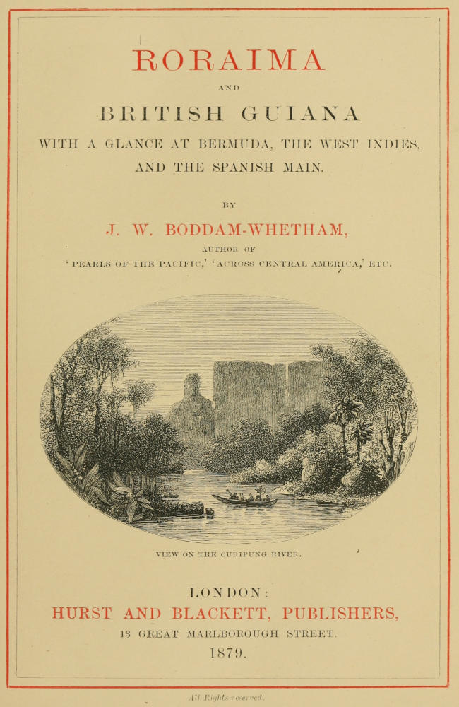 Roraima and British Guiana, With a Glance at Bermuda, the West Indies, and the Spanish Main Roraima and British Guiana, With a Glance at Bermuda, the West Indies, and the Spanish Main