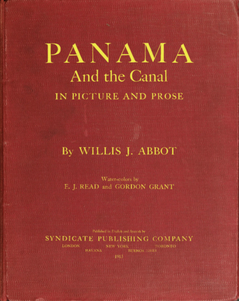 Panama and the Canal in Picture and Prose Panama and the Canal in Picture and Prose