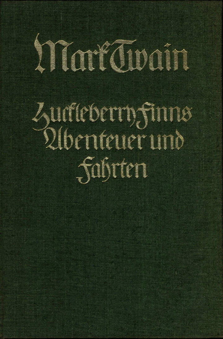 Abenteuer und Fahrten des Huckleberry Finn Abenteuer und Fahrten des Huckleberry Finn