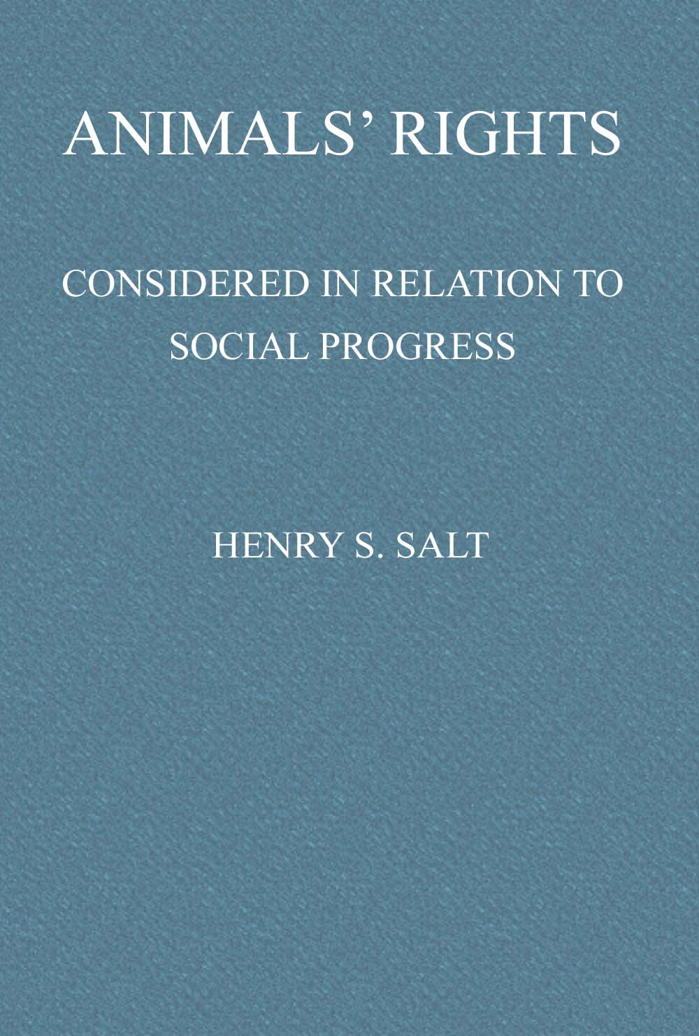 Animals' Rights Considered in Relation to Social Progress