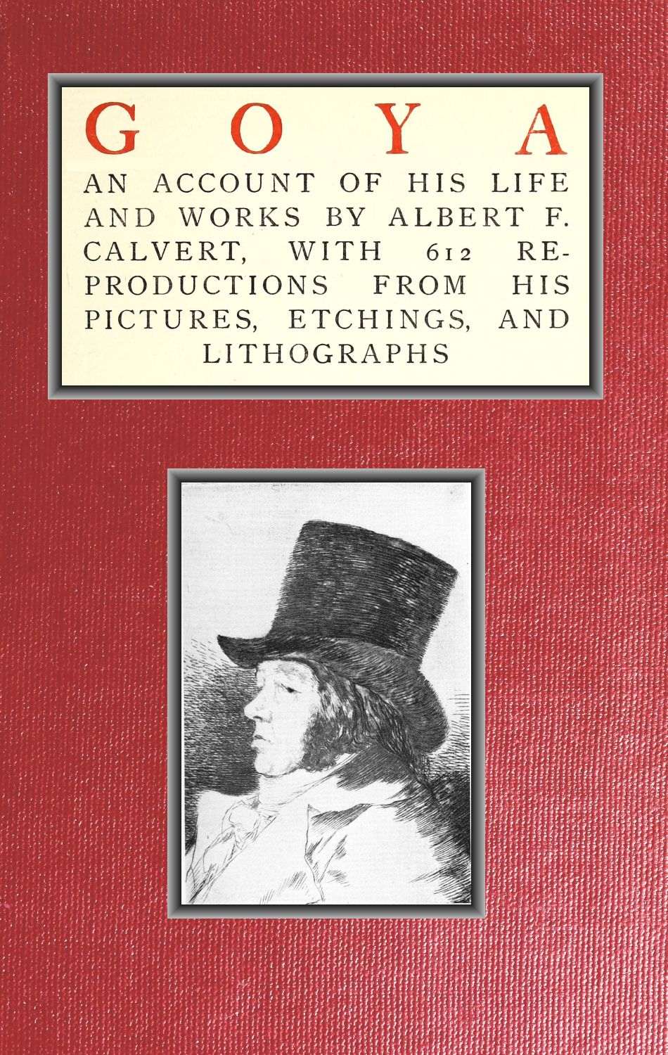Goya, an account of his life and works Goya, an account of his life and works