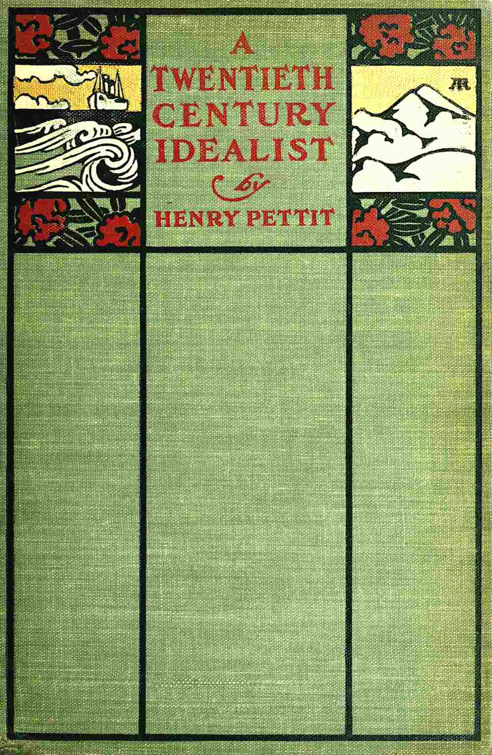 A Twentieth Century Idealist A Twentieth Century Idealist