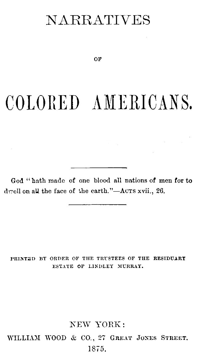 Narratives of Colored Americans Narratives of Colored Americans