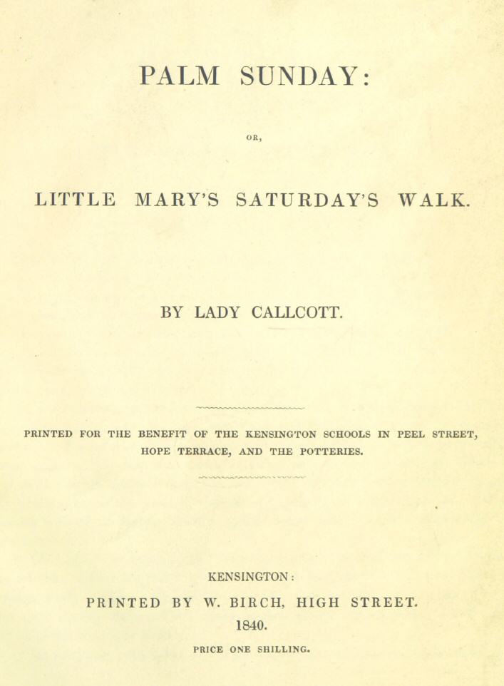Palm Sunday; or, Little Mary's Saturday's walk Palm Sunday; or, Little Mary's Saturday's walk