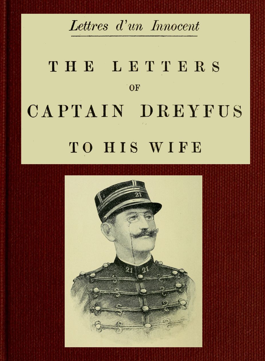 Lettres d'un Innocent: The Letters of Captain Dreyfus to His Wife Lettres d'un Innocent: The Letters of Captain Dreyfus to His Wife