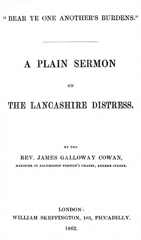 "Bear ye one another's burdens." A Plain Sermon on the Lancashire Distress "Bear ye one another's burdens." A Plain Sermon on the Lancashire Distress