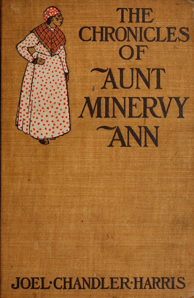 The Chronicles of Aunt Minervy Ann The Chronicles of Aunt Minervy Ann
