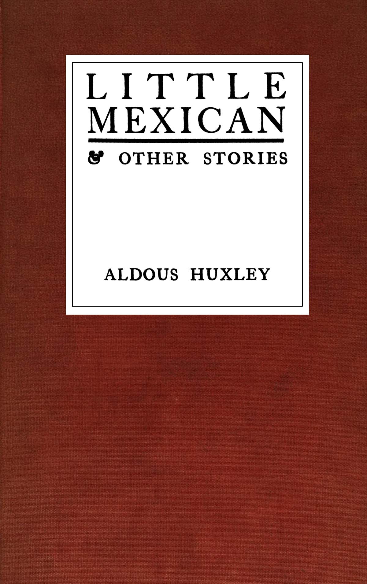Little Mexican & Other Stories Little Mexican & Other Stories