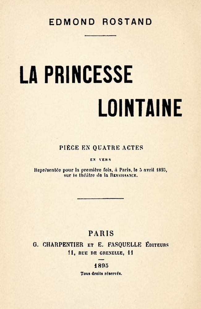 La Princesse lointaine: Pièce en quatre actes, en vers La Princesse lointaine: Pièce en quatre actes, en vers