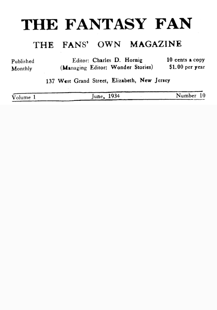 The Fantasy Fan, Volume 1, Number 10, June 1934
The Fan's Own Magazine
