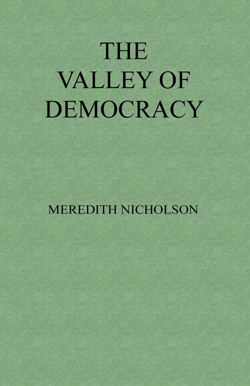 The Valley of Democracy The Valley of Democracy