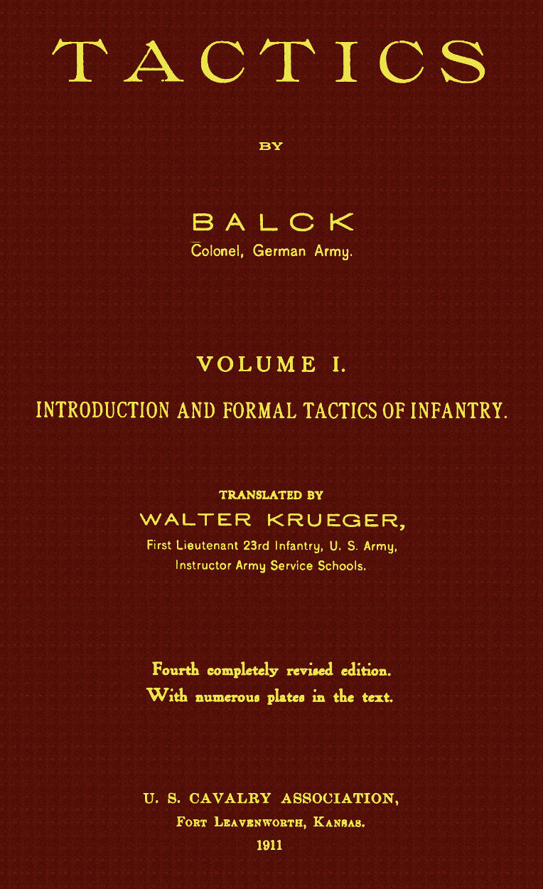 Tactics, Volume 1 (of 2). Introduction and Formal Tactics of Infantry Tactics, Volume 1 (of 2). Introduction and Formal Tactics of Infantry