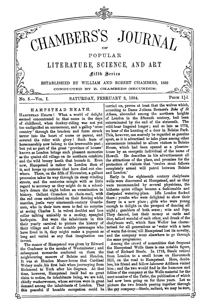 Chambers's Journal of Popular Literature, Science, and Art, Fifth Series, No. 5, Vol. I, February 2, 1884 Chambers's Journal of Popular Literature, Science, and Art, Fifth Series, No. 5, Vol. I, February 2, 1884