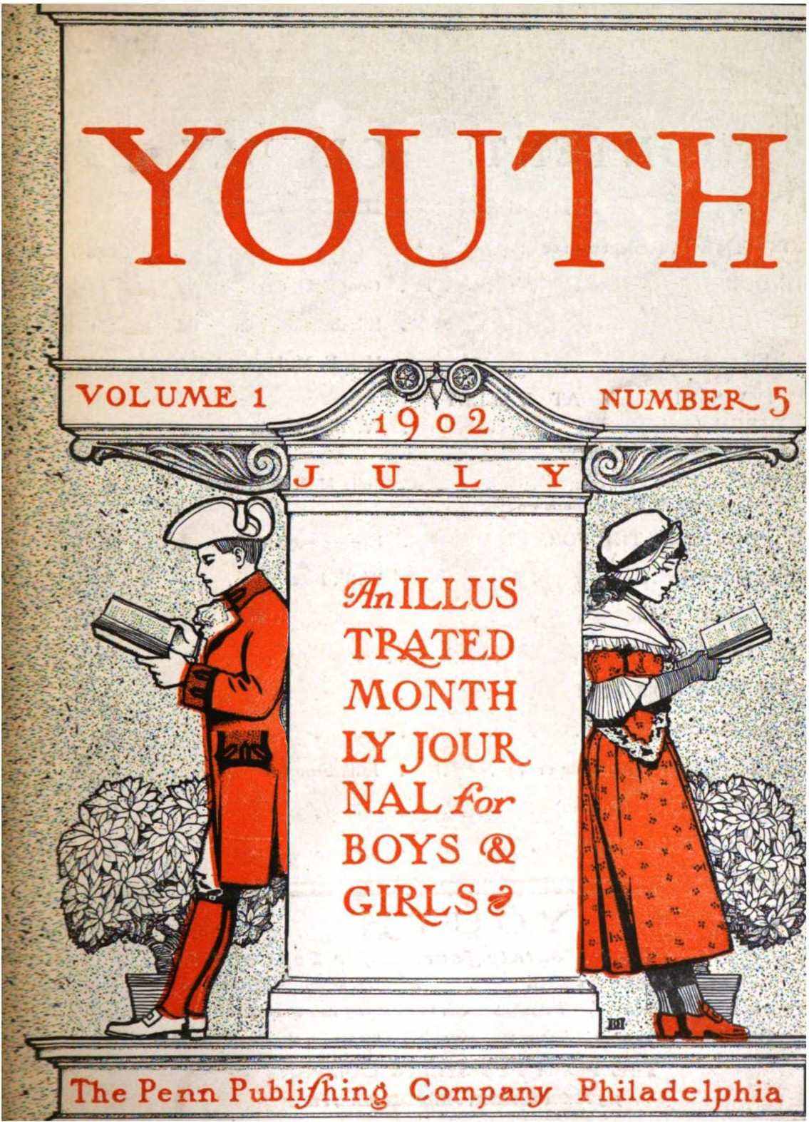 Youth, Volume 1, Number 5, July 1902
An Illustrated Monthly Journal for Boys & Girls