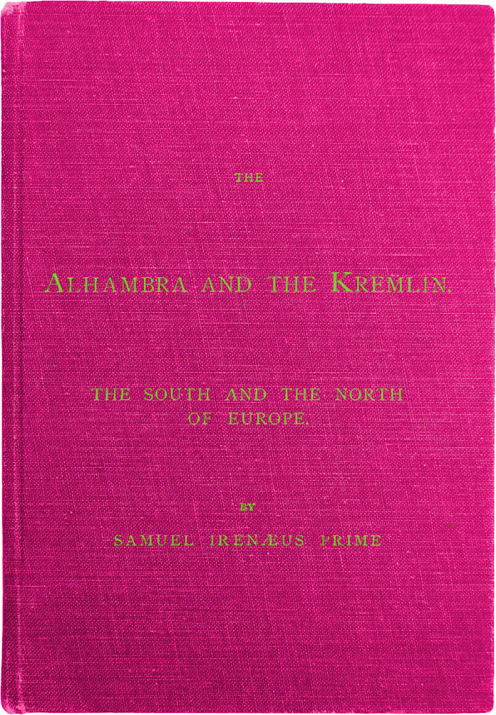 The Alhambra and the Kremlin: The South and the North of Europe The Alhambra and the Kremlin: The South and the North of Europe