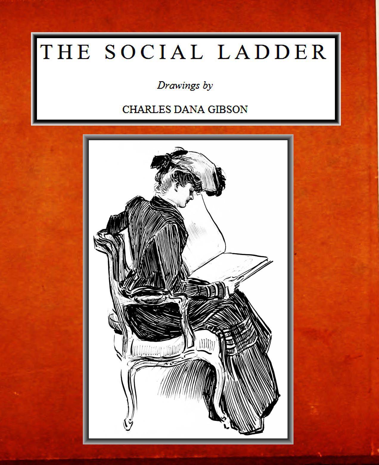 The Social Ladder Drawings by Charles Dana Gibson The Social Ladder Drawings by Charles Dana Gibson