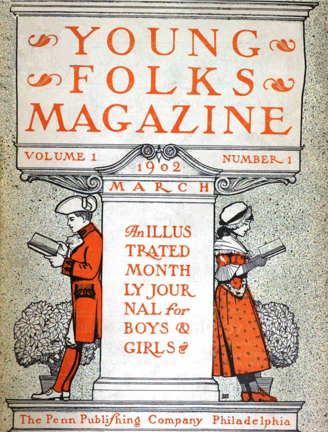 Young Folks Magazine, Vol. I, No. 1, March 1902
An Illustrated Monthly Journal for Boys & Girls