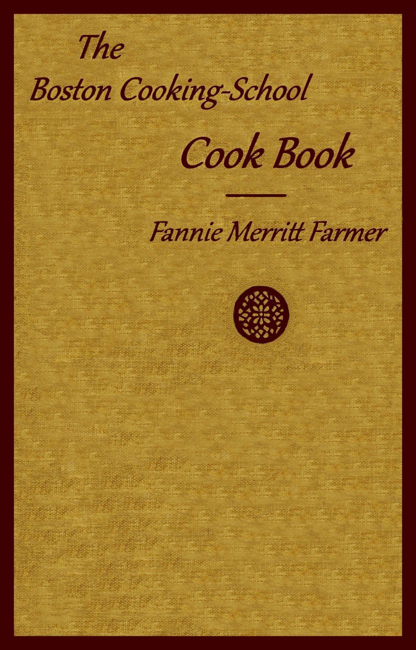 Fannie Merritt Farmer - Boston Yemek Okulu Yemek Kitabı