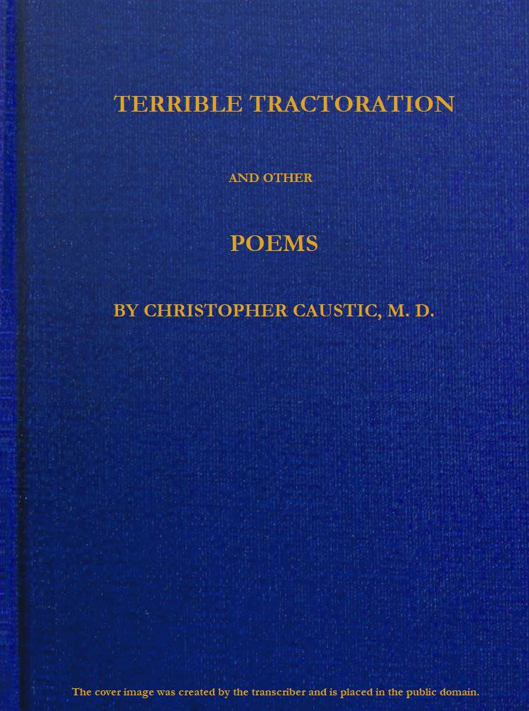Terrible Tractoration, and Other Poems Terrible Tractoration, and Other Poems