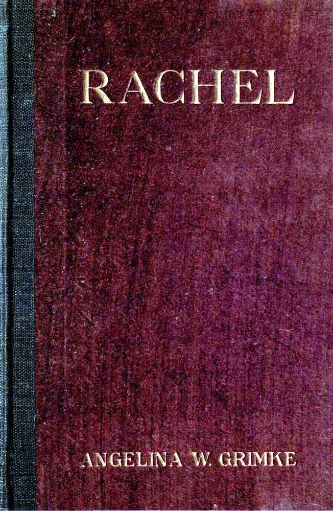 Rachel: A Play in Three Acts Rachel: A Play in Three Acts