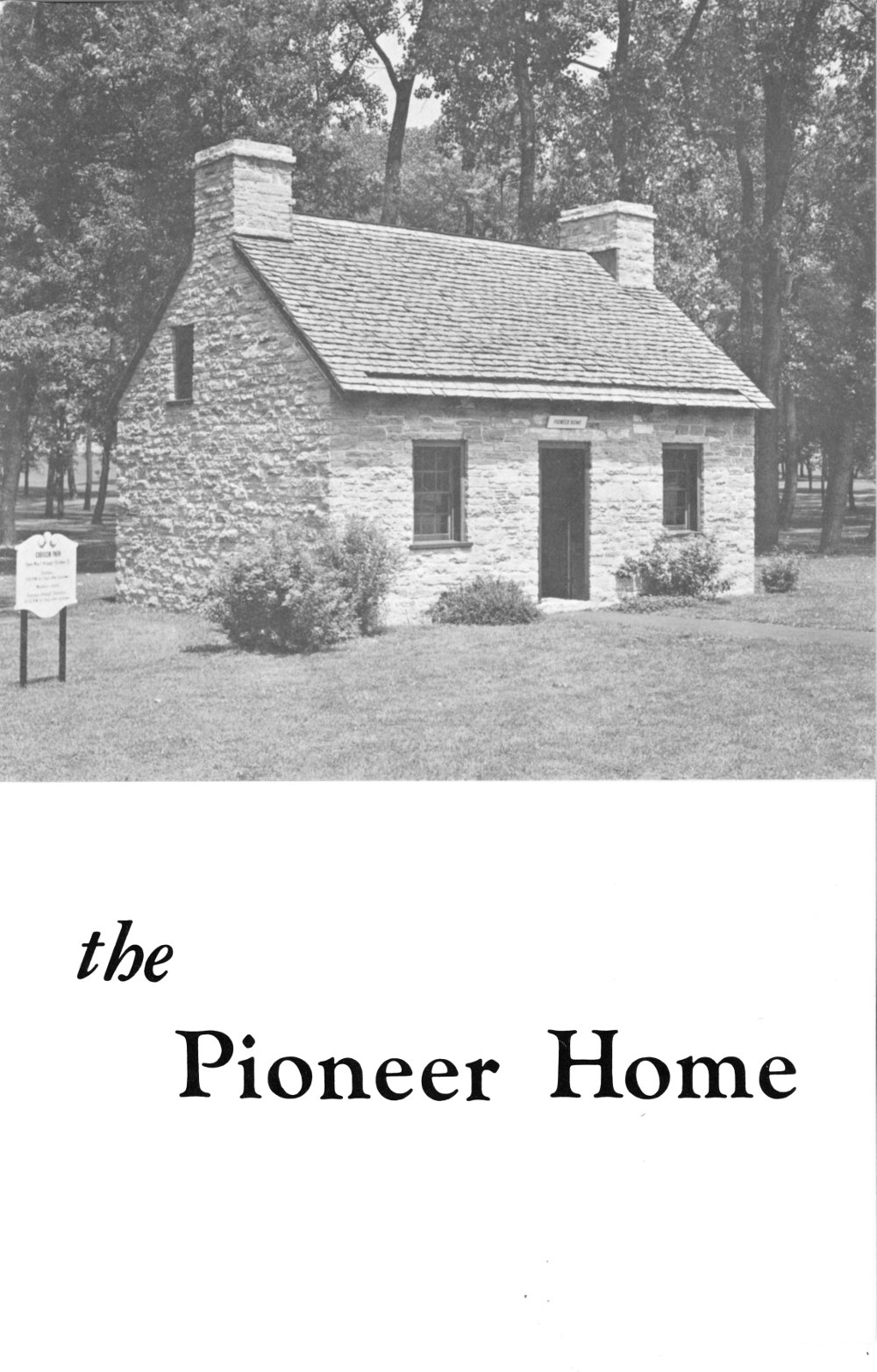 The Pioneer Home The Pioneer Home