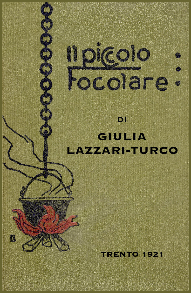 Il piccolo focolare: Ricette di cucina per la massaia economa Il piccolo focolare: Ricette di cucina per la massaia economa