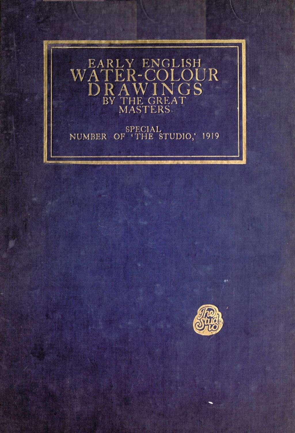 Early English Water-Colour Drawings of the Great Masters Early English Water-Colour Drawings of the Great Masters