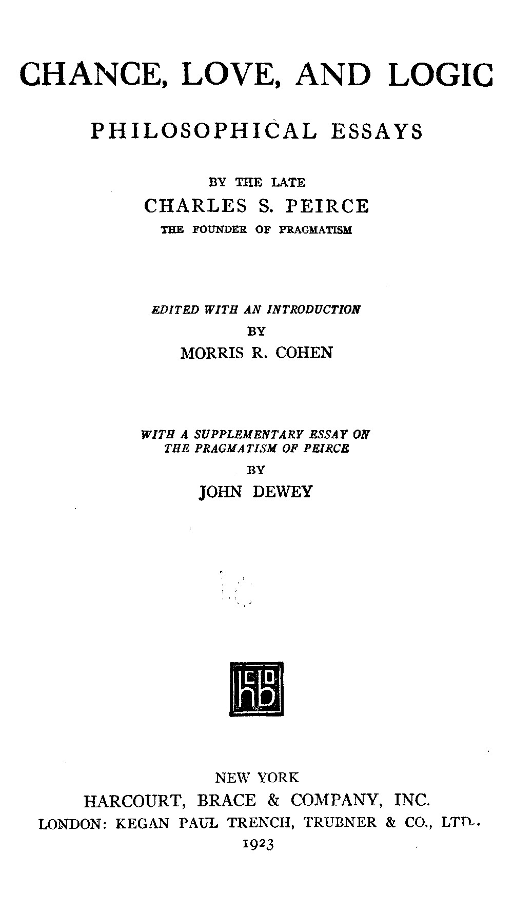 Chance, Love, and Logic: Philosophical Essays