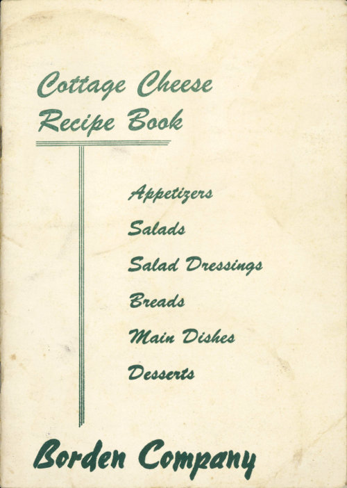 Cottage Cheese Recipe Book Appetizers, Salads, Salad Dressings, Breads, Main Dishes, Desserts Cottage Cheese Recipe Book Appetizers, Salads, Salad Dressings, Breads, Main Dishes, Desserts