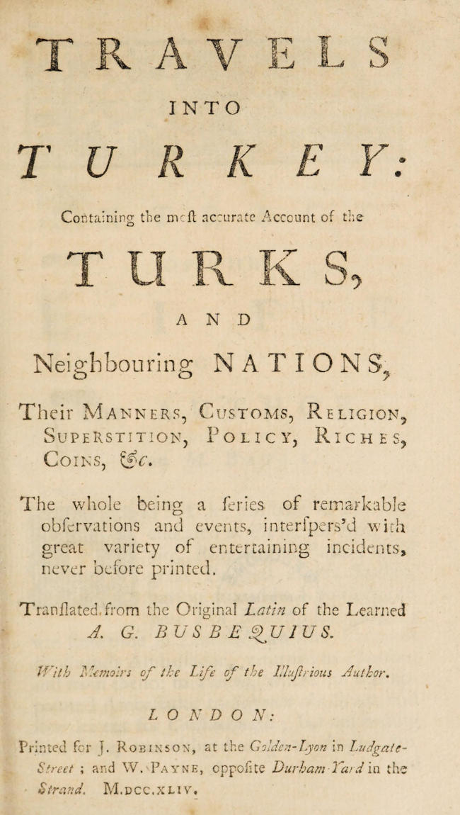 Travels into Turkey
Containing the most accurate account of the Turks, and neighbouring nations, their manners, customs, religion, superstition, policy, riches, coins, &c.